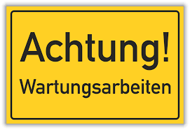 Warnung: "Achtung Wartungsarbeiten" Schild